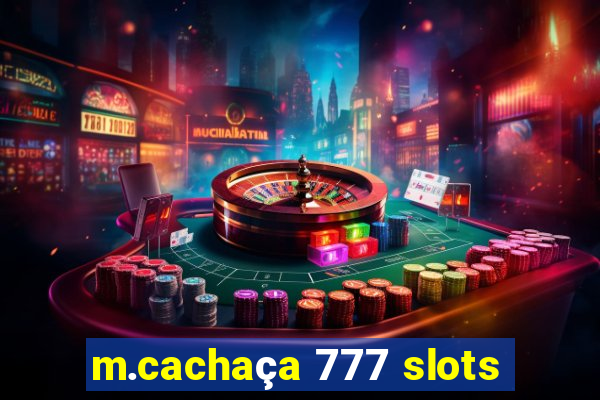 m.cachaça 777 slots