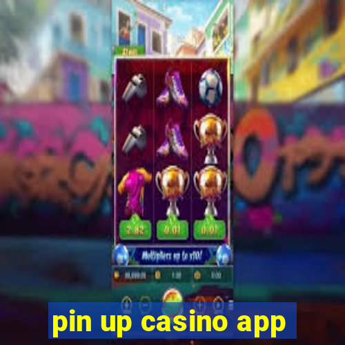 pin up casino app