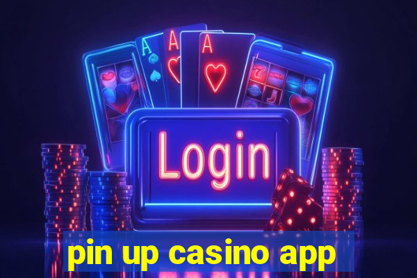 pin up casino app