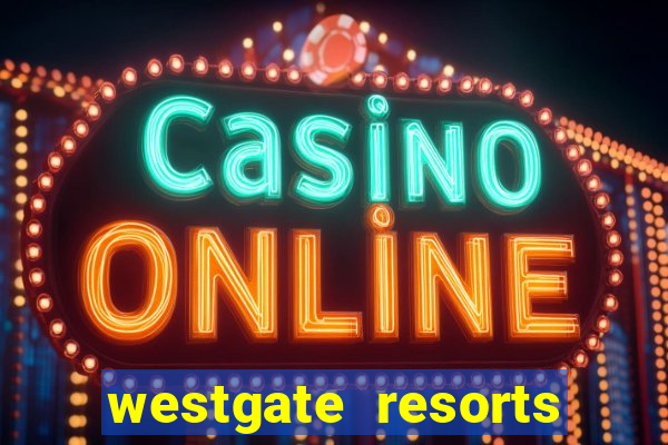 westgate resorts and casino las vegas