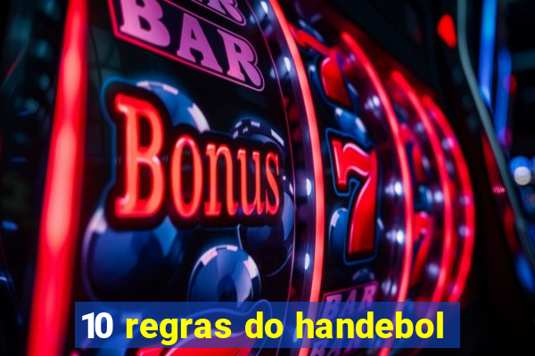 10 regras do handebol