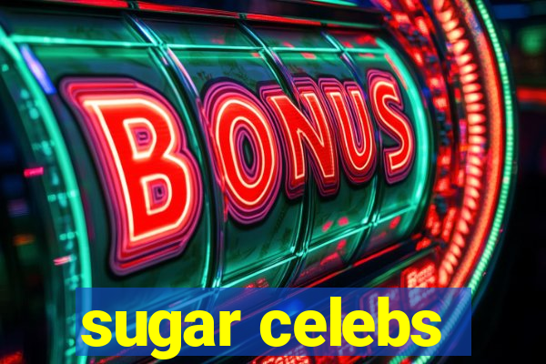 sugar celebs