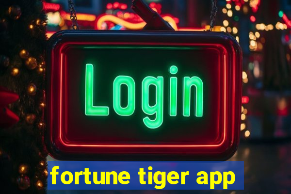 fortune tiger app