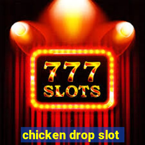 chicken drop slot