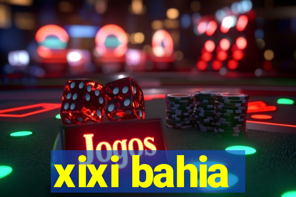 xixi bahia