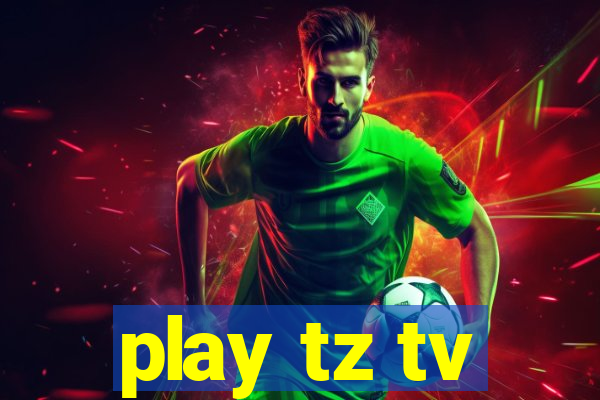 play tz tv