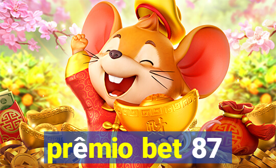 prêmio bet 87