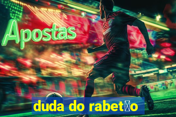 duda do rabet茫o