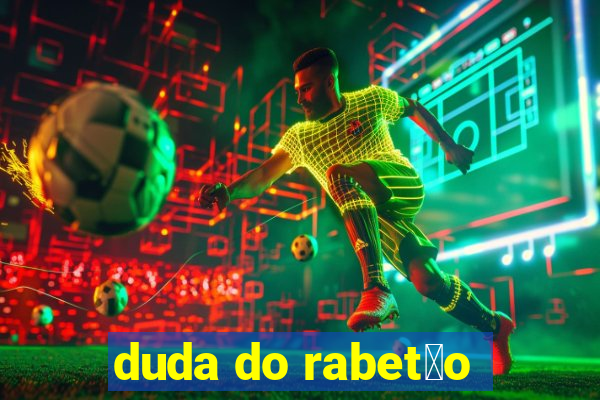 duda do rabet茫o