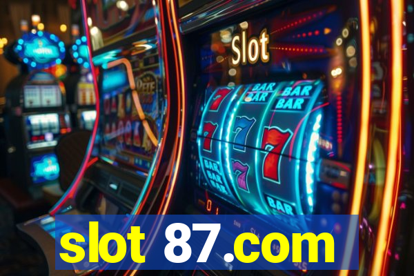 slot 87.com