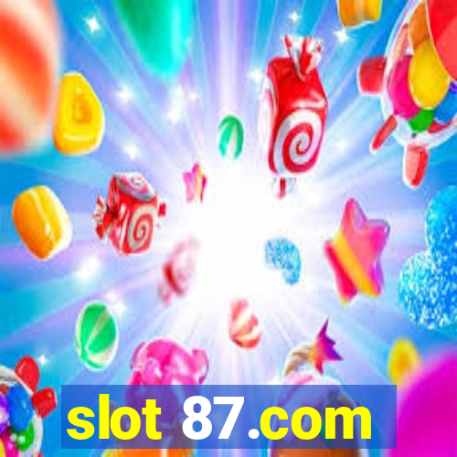 slot 87.com