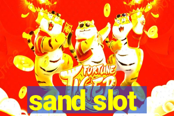 sand slot