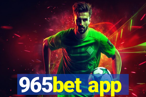 965bet app