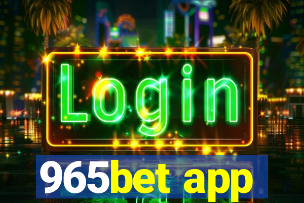 965bet app