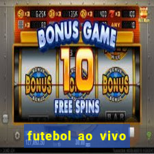 futebol ao vivo hoje online