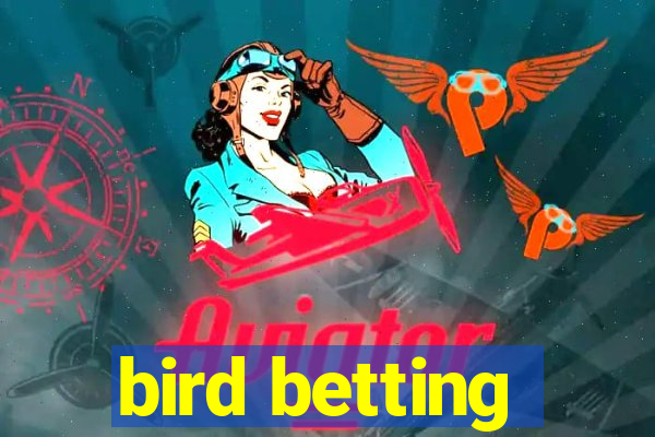 bird betting