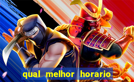 qual melhor horario para ganhar dinheiro no fortune tiger