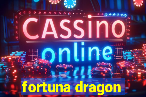 fortuna dragon