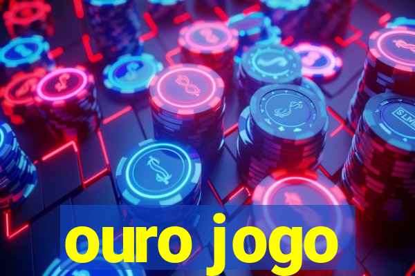 ouro jogo