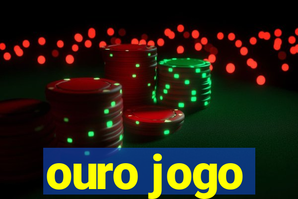 ouro jogo