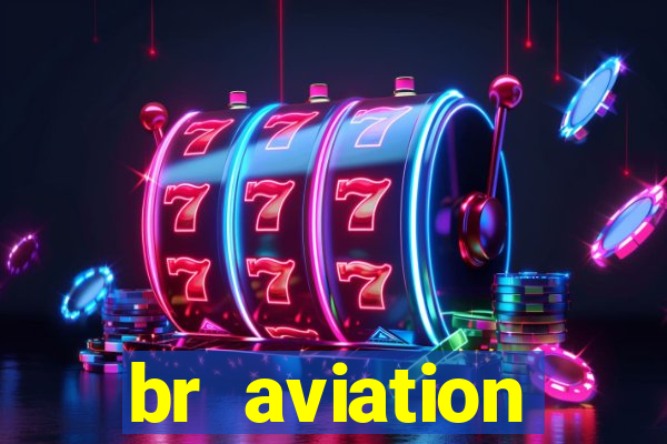 br aviation trabalhe conosco