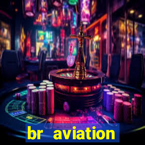 br aviation trabalhe conosco