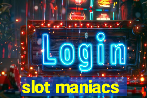 slot maniacs