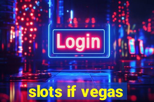 slots if vegas