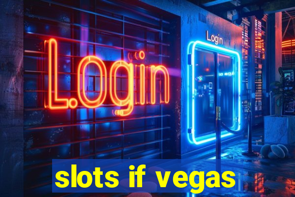 slots if vegas