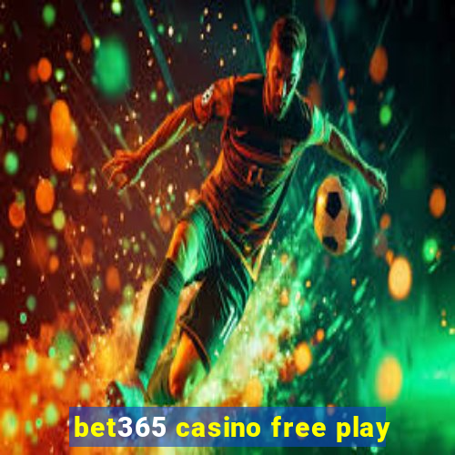 bet365 casino free play