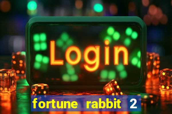 fortune rabbit 2 demo gr谩tis