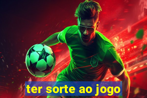 ter sorte ao jogo