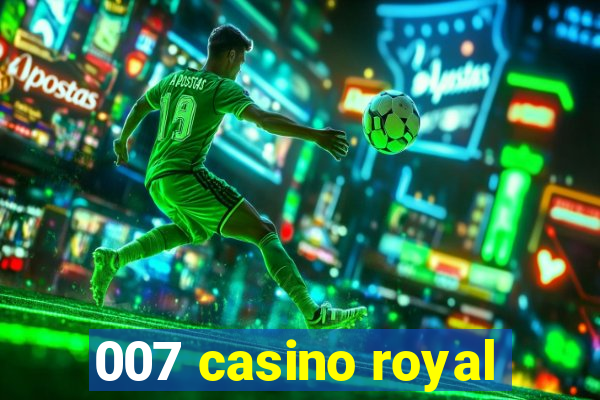 007 casino royal