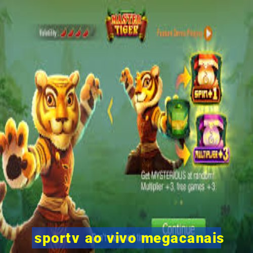 sportv ao vivo megacanais