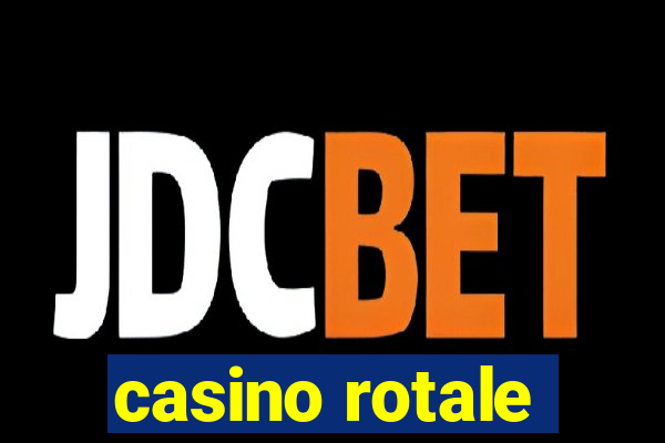 casino rotale