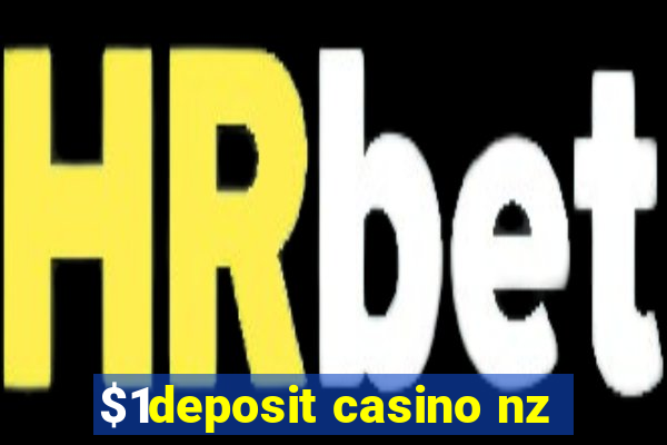 $1deposit casino nz