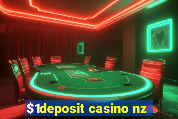 $1deposit casino nz