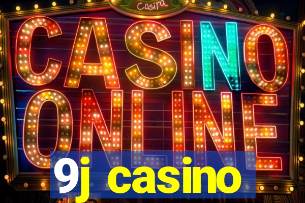 9j casino