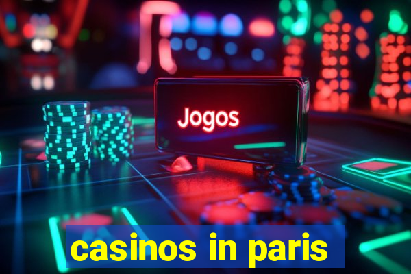 casinos in paris