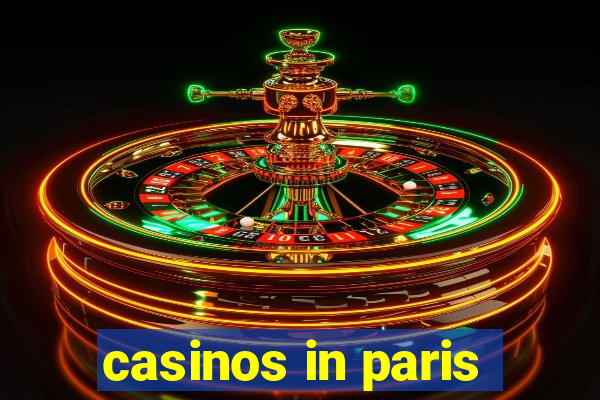 casinos in paris