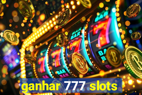 ganhar 777 slots