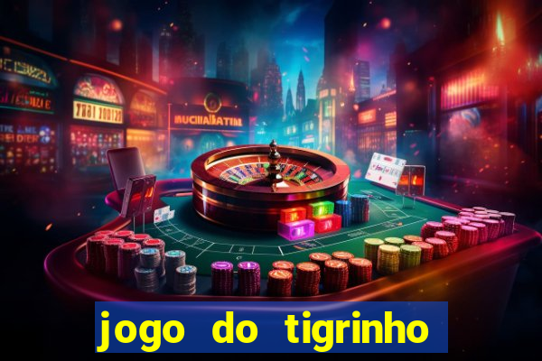 jogo do tigrinho no fantastico