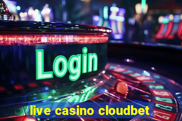 live casino cloudbet