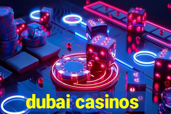 dubai casinos