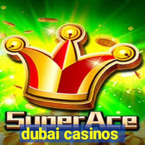 dubai casinos