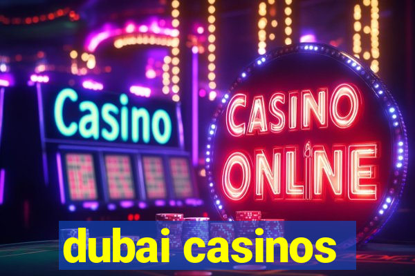 dubai casinos