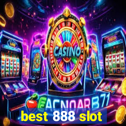 best 888 slot