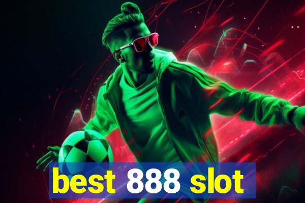 best 888 slot