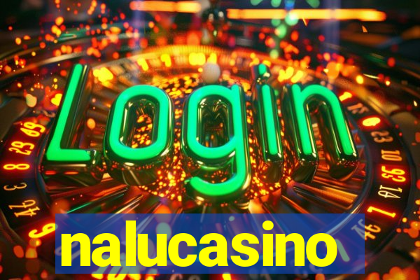 nalucasino