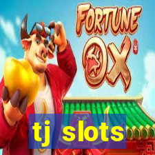 tj slots